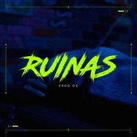 Ruinas (feat. Ergo OG) - Single - Jeyzas