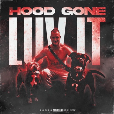 HOOD GONE LUV IT - Single