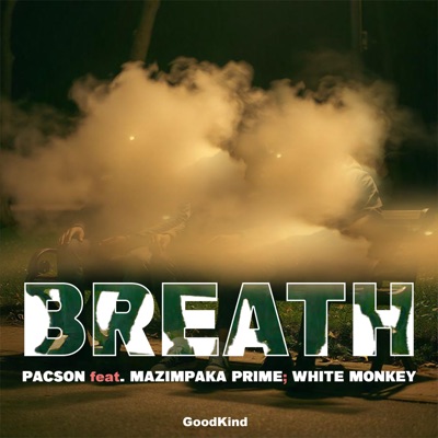 Breath (feat. Mazimpaka Prime & white monkey) - Single