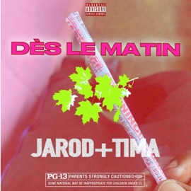 DÈS LE MATIN (feat. TIMA) Jarodjersey