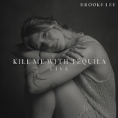 Kill Me with Tequila (feat. Ryan Beaver) [Live] artwork