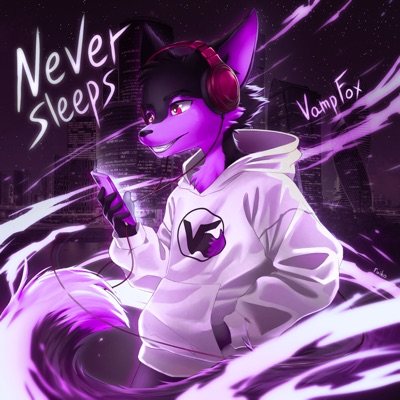 VampFox - Never Sleeps (Slowed + Reverb)