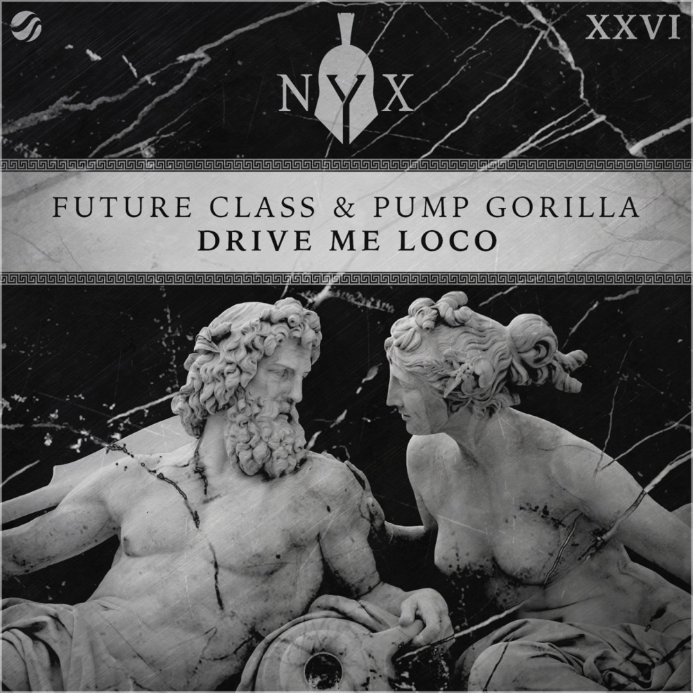 Обложка альбома «Drive Me Loco - Single» — Future Class & Pump Gorilla