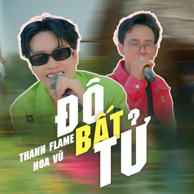 Đô Bất Tử (feat. Hoa Vũ) - Single