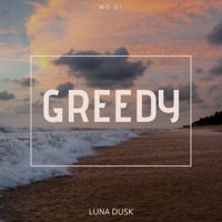 greedy - Single - MD Dj & Luna Dusk