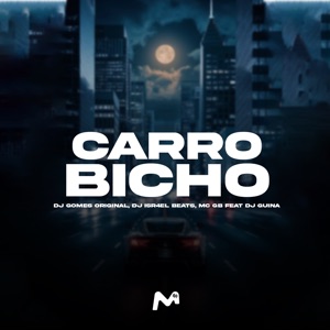 Carro Bicho (feat. DJ Guina)