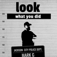 Look what you did - Single - Mark Gorzen