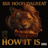 How It is - Single - SSR Hood DaGreat