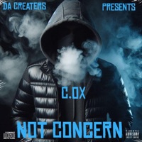NOT CONCERN - Single - C.OX DA CREATERS