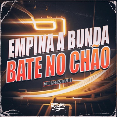 Empina a Bunda Bate no Chão - Single