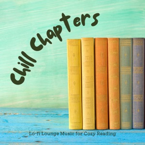 Chill Chapters - Lo-fi Lounge Music for Cozy Reading Vol.2