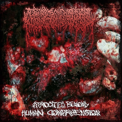 ATROCITIES BEYOND HUMAN COMPREHENSION