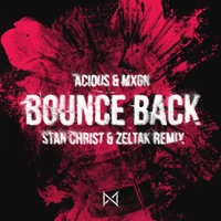 Bounce Back (feat. MXGN) [Remix] - Single - Stan Christ, Zeltak & Acidus