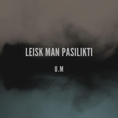 Leisk Man Pasilikti - Single