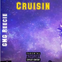 Cruisin - Single - GMG Reecie