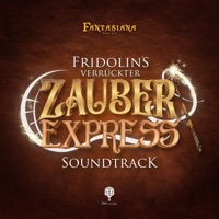 Fridolin's Verrückter Zauberexpress (Soundtrack) [Original Score] - Fantasiana, IMAscore, Sebastian Kübler & Apollon de Moura