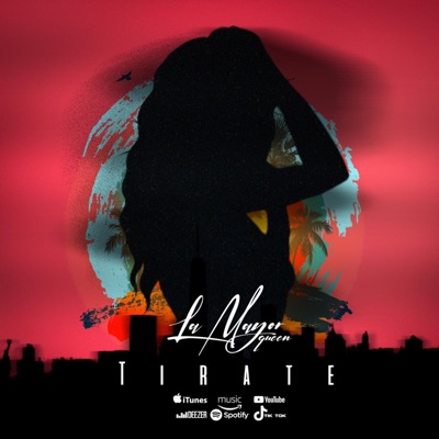 Tirate (feat. La Mayor Queen) - Single