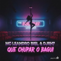 Que Chupar o Bagui - Single - Batida by music, DJRH7 & MC LEANDRO BIEL