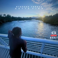 Gotta Find (B E A T) - Single - B7APGod Thraxx