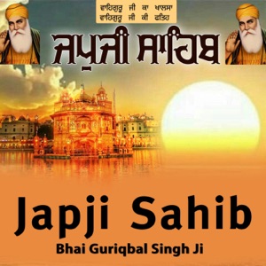 Japji Sahib by Bhai Guriqbal Singh Ji