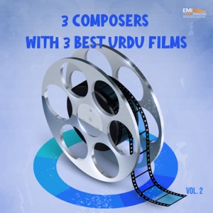 3 Composers with His 3 Best Urdu Films, Vol. 02
