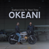 Okeani (feat. Next Time) - Slatkaristika