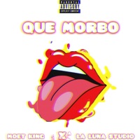 Que morbo - Single - Moet King el Negro