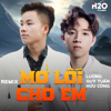 Mở Lối Cho Em (Remix) - OXI Remix, Lương Quý Tuấn & Hữu Công