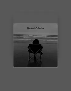 收听 Nasheed Collection、观看音乐视频、阅读小传、查看巡演日期等 ！