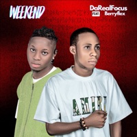 Weekend (feat. Berryflex) - Single - Darealfocus