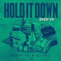 Hold It Down (feat. DJ Rell) [SPED UP Version] - Single - Floyd Ro