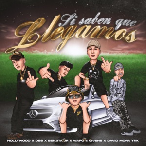 Si Saben Que Llegamos (feat. DBS & benjita jr)