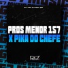 Pros Menor 157 X Pika do Chefe - Single