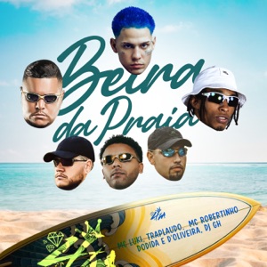 Beira da Praia (feat. MC Luki, d'Oliveira, Mc Robertinho & Traplaudo)