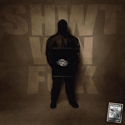 SHWT WN FUK (feat. Ghomã, Sigore & G9BRIEL) - Single