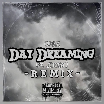 D A Y D R E A M I N G (RMX) (feat. Corey Jon) - Single