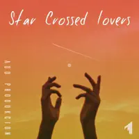 Star Crossed Lovers — S4NDMIND
