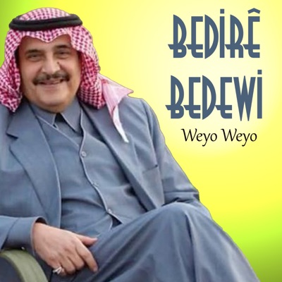 Bedire Bedewi - Weyo Weyo
