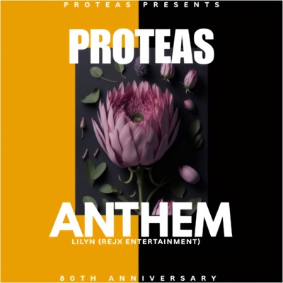 Proteas Anthem (feat. DNC, Lilyn Rejx & Asambe Ajbeatz) [Radio Edit] - Single