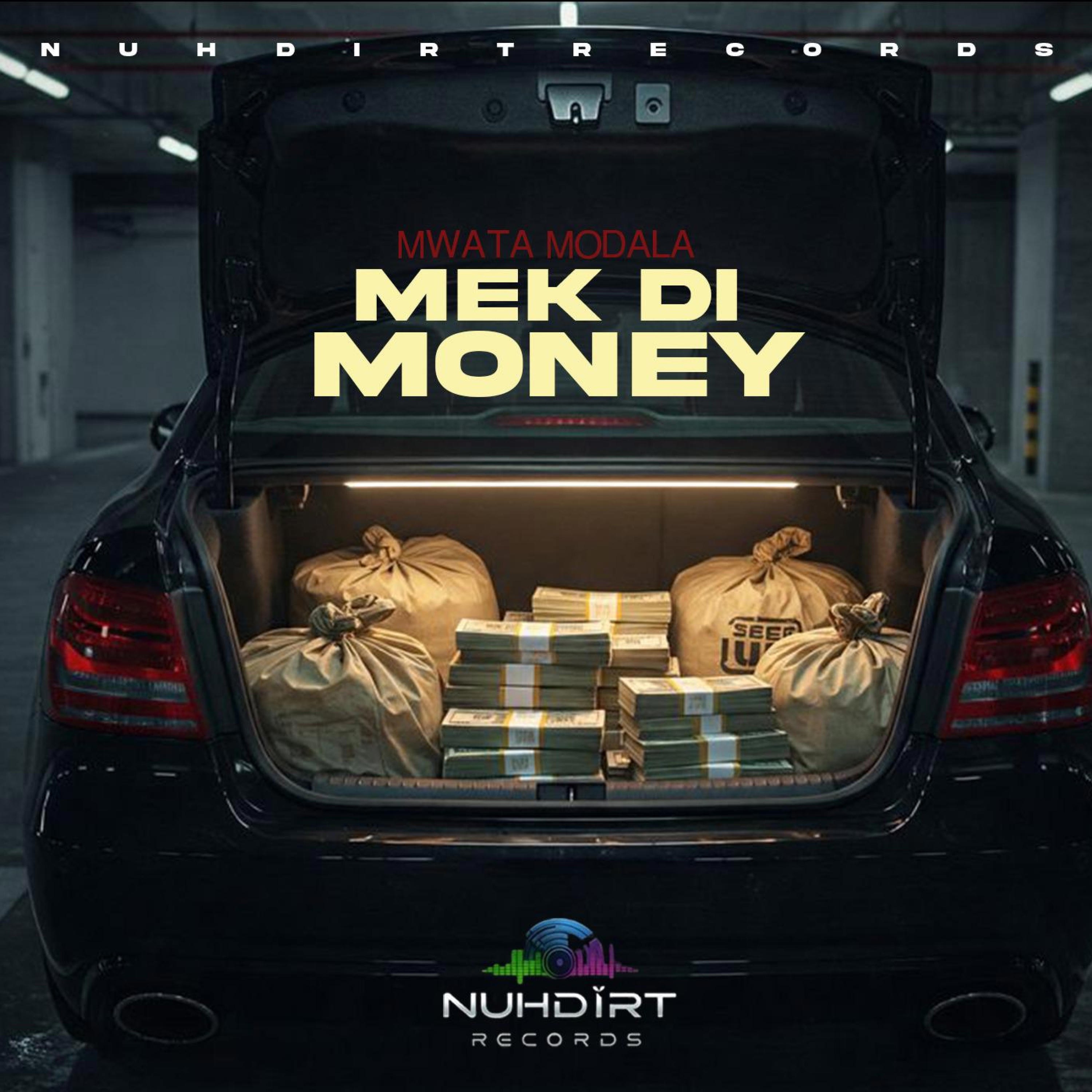 Mwata Modala - Mek Di Money
