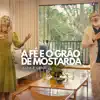 Cida e Cauã - A Fé e o Grão de Mostarda
