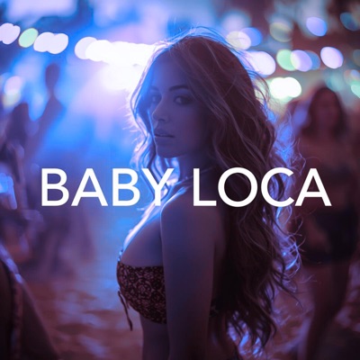 Baby Loca (feat. Fede Fuego) [Club Mix] - Single