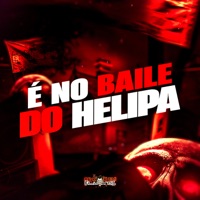 É no Baile do Helipa - Single - Dj lk da VB, DJ Londres & MC Tavinho