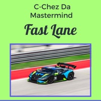 Fast Lane - Single - C-Chez Da Mastermind