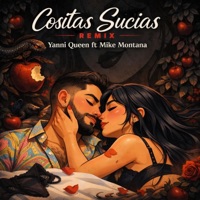 Cositas Sucias (feat. Mike Montana) [Remix] - Single - Yanni Queen
