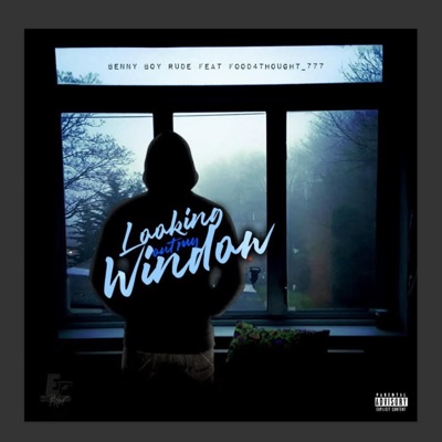 Looking out my window (feat. Food4Thought_777) - Single