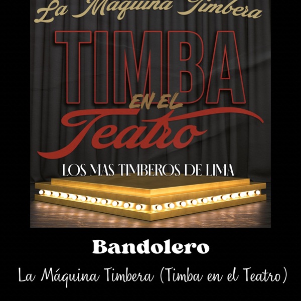 La Máquina Timbera “Bandolero en live”(Timba en el Teatro) [Live]