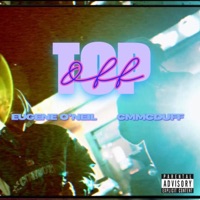 Top Off (feat. CMMCDUFF) - Single - Eugene O'neil