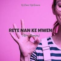Rete Nan Ke Mwen (Afro Kompa) - Single - Dj Emos Djekomon