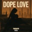 Dope Love (As Heard on Bmf, Season 4) - Single